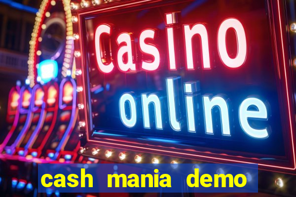 cash mania demo live bet